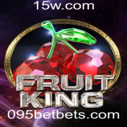 Descubra o Mundo Empolgante de FruitKing - O Jogo Revolucionário de 095bet
